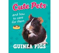 Cute Pets! And How to Care For Them: Guinea Pigs