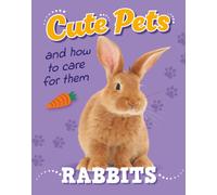 Cute Pets! And How to Care For Them: Rabbits