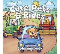 Cute Pets & Rides: 50 Super Cute Animals and Vehicles Coloring Book - Bold & Easy Coloring Fun for Kids, Teens, Boys, Girls and Beginners (TickleTails Collection)