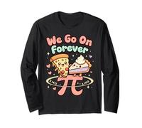 Cute Pi Day Pizza and Pie We Go On Forever Math Pun Long Sleeve T-Shirt