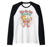 Cute Pi Day Pizza and Pie We Go On Forever Math Pun Raglan Baseball Tee