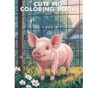 Cute Pig Coloring Book: Large 8.5 x 11 Inch Coloring Book