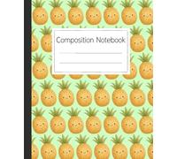 Cute Pineapple Pattern Composition Notebook: A Fun and Fruity Journal for Taking Notes in School, Work, or at Home for Students, Teens, and Pineapple Lovers