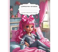 Cute Pink Doll Composition Notebook Wide Ruled: Girly Aesthetic Journal for Teens & Students: Kawaii Pink Lined Paper Notebook for School | Fantasy ... for Anime Lovers (110 Pages, 7.5x9.25)