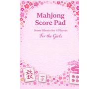 Cute Pink Mahjong Scorebook "For the Girls" Easy-to-Use Score Sheets for Game Nights, Parties & Mahjong Clubs: Aesthetic & Organized Score Pad for ... and Fun Mahjong Nights (Mahjong Score Pads)