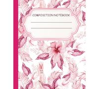 Cute Pink Pinstripe Hibiscus Flowers Composition Notebook: Aesthetic Floral Wide Ruled Journal with Vintage Preppy Vibes, Ideal for Girls, Teens, College, School, Office & Daily Notes
