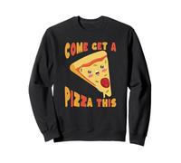 Cute Pizza Slice Come Get A Pizza This Funny Food Sweatshirt