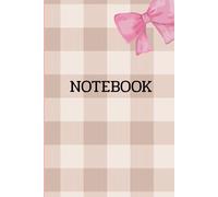 Cute Plaid Notebook for Women & Girls - Brown Checkered Journal with Pink Bow: A sweet and cozy 6x9 notebook with soft brown plaid and pink ribbon - ... moms, girls, journaling, and everyday use.