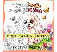 CUTE POODLE DOG COLORING BOOK FOR KIDS: ADORABLE 50 CUTE POODLE PUPPY COLORING BOOK