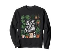 Cute Pot Plant, Cactus Funny Most Likely To Talk to Plants Sweatshirt