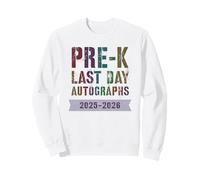 Cute PRE-K School LAST DAY 2026 Write My AUTOGRAPHS DIY Art Sweatshirt