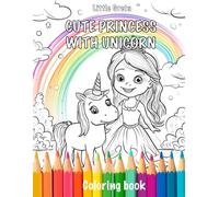 Cute princess with unicorn : Easy & Fun Coloring Book for Toddlers and Kids: Bold Lines and Simple Designs for Creative Little Hands - Perfect for Ages 2-6