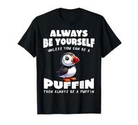 Cute Puffin Always be yourself unless you can be a Puffin T-Shirt