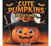 Cute Pumpkins in Costumes: Coloring Book
