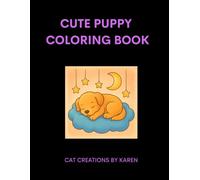 Cute Puppy Coloring Book (Activity Books by Cat Creations By Karen)