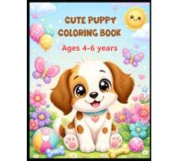 Cute Puppy Coloring Book Ages 4-6 years
