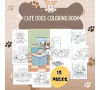Cute Puppy Coloring Book for Kids Ages 4-8: 15 Easy Dog Coloring Pages - Adorable Puppies and Dogs for Children, Toddlers & Preschoolers