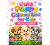 Cute Puppy Coloring Book for Kids: Fun & Easy Pages for Ages 4-8