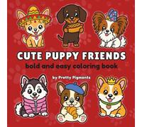Cute Puppy Friends: Bold and Easy Coloring Book