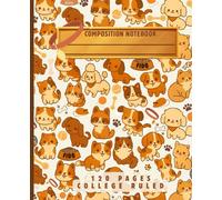 Cute Puppy & Kitten Composition Notebook for Kids - 120 Pages College-Ruled | Kawaii Animal School Notebook for Girls & Boys, Cat Dog Lovers, Back to ... Pet Lovers, Class Notes & Creative Writing