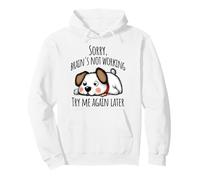 Cute puppy: Sorry, brain's not working, try me again later Pullover Hoodie