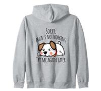 Cute puppy: Sorry, brain's not working, try me again later Zip Hoodie