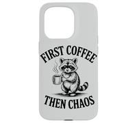 Cute Raccoon First Coffee Then Chaos Humor Case for iPhone 15 Pro