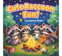 Cute Raccoon Fun!: 40 Adorable Kawaii Raccoons in Fun Adventures to Color and Enjoy
