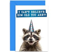 Cute Racoon Birthday Card for Him or Her - 'Can't Believe You're How Old' Humorous Birthday Card for Men Women - Funny Racoon Birthday Card for Sister Brother Mum Dad - Hilarious Bday Card