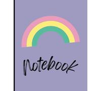 Cute Rainbow Notebook: Perfect Present for Girls | Wide Ruled Notebook | 7.5 x 9.25 |100 Pages | For kids, teens, and adults
