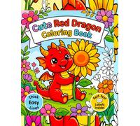 Cute Red Dragon Coloring Book: Simple & Bold Pages with Thick Lines & Self Test Labels Learn Colors While You Color!