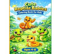 Cute Reptile Babies Coloring Book for Kids (Ages 4-8): Simple & Cute Reptile Animals Coloring Book for Toddlers and Kids