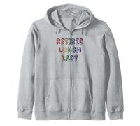 Cute RETIRED LUNCH LADY Off Duty Vacay No Work More Play Mom Zip Hoodie