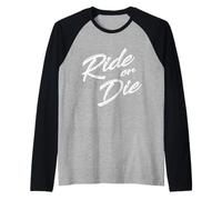 Cute Ride OR DIE Distressed White Text Raglan Baseball Tee