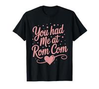 Cute ROM Coms Love Romantic Comedies Romance Funny Quote T-Shirt