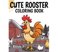 Cute Rooster Coloring Book for Kids: Fun Easter Gift and Basket Stuffer - Farm Animal Coloring Adventure for Boys and Girls Ages 3-7