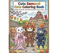 Cute Samurai Cats Coloring Book: Castles, Festivals, and Seasonal Scenes from Japan