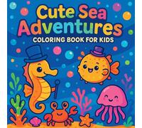 Cute Sea Adventures - Coloring Book for Kids