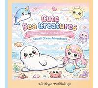 Cute Sea Creatures Coloring Book For Kids & Adults - Kawaii Ocean Adventures: Cute & Easy Coloring Pages with Bold Lines | Adorable Kawaii Sea Animals, Mermaids, Dolphins, Patterns & much more