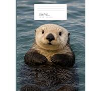 Cute Sea Otter Composition Notebook (College Ruled, 7.44" x 9.69", 100 Sheets / 200 Pages): Adorable Sea Otter School Notebook for Animal Lovers, Students, Teens & Teachers