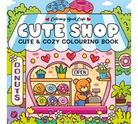 Cute Shop : Super Cute Colouring Book