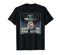 Cute Show ME Your Kitties Cat Lover UFO Believer Alien Meow T-Shirt