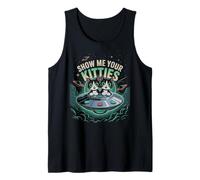 Cute Show ME Your Kitties Cat Lover UFO Sighting Alien Meow Tank Top