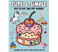 Cute & Simple Dot-to-Dot and Dot Marker Activity Book for Kids Ages 3-5: 50 Fun Black-and-White Pages | Single-Sided | Big Easy Dots for Daubers | 8.5x11 Preschool Counting & Fine Motor Skills