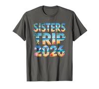 Cute Sisters Trip 2026 Sistas Vacation Beaching Cruising T-Shirt