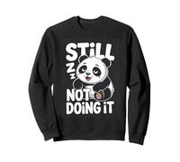 Cute Sleepy Panda Still Not Doing It Lazy Humor Sweatshirt