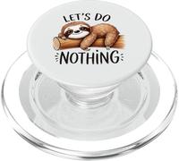 Cute Sloth Let's Do Nothing Relaxing Animal Lover PopSockets PopGrip for MagSafe