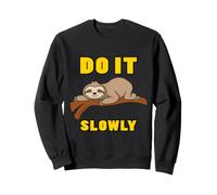 Cute Sloth Lover Funny Lazy Animal Nap Time Quote Sweatshirt