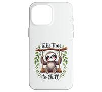 Cute Sloth Take Time to Chill Relaxing Animal Design Case for iPhone 16 Pro Max