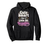 Cute Smart And A Little Bit Dramatic - Sassy Or Love Drama Pullover Hoodie